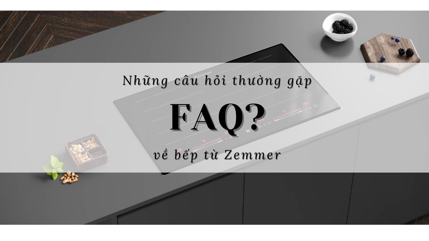 hương hiệu bếp từ Zemmer nhập khẩu châu Âu, chất lượng cao, độ bền vượt trội.